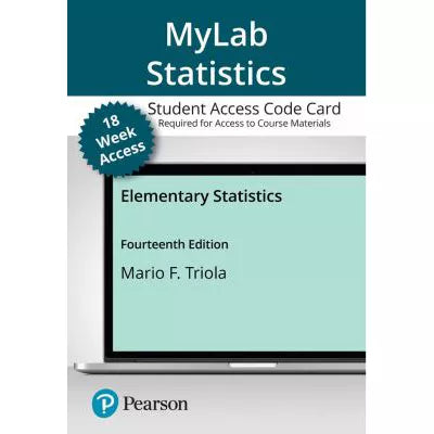 Elementary Statistics (18 Week MyLab Statistics with Pearson eText Access)